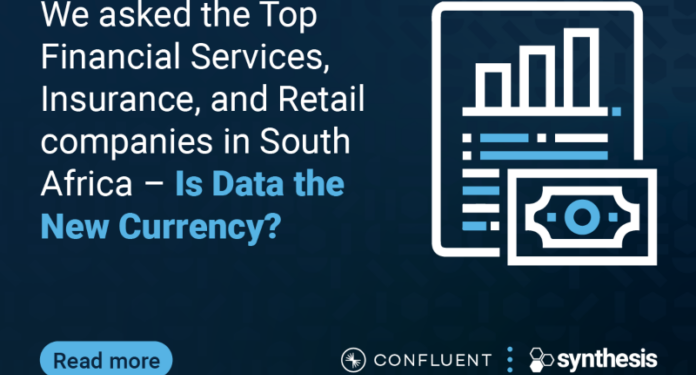 Top Financial Services in SA Answer the Question: Is Data the New Currency? – IT News Africa