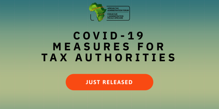 ATAF PUBLISHES MEASURES TO HELP MANAGE THE IMPACT OF COVID-19 ON TAX