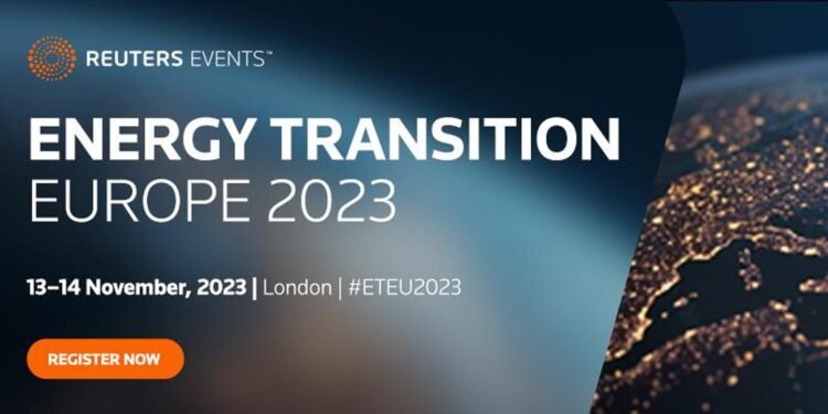 Reuters hosts Energy Transition Europe 2023 in London