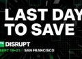 The last sale on passes to TechCrunch Disrupt 2023 ends tonight