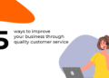 Improve your business with quality customer service
