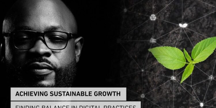 Sustainability and Digital Practices: Balancing Growth with Responsibility
