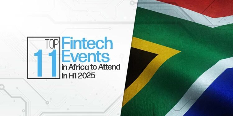 Top 11 Fintech Events in Africa to Attend in H1 2025