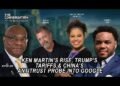Ken Martin’s Rise, Trump’s Tariffs & China’s Antitrust Probe into Google