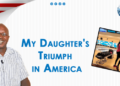 Mr Ndwiga’s Vision for His Daughter’s Future in US