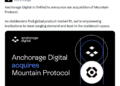 Anchorage Digital buys Mountain Protocol, USDM stablecoin winds down