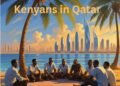 The Unique Experiences of Kenyans Living in Qatar