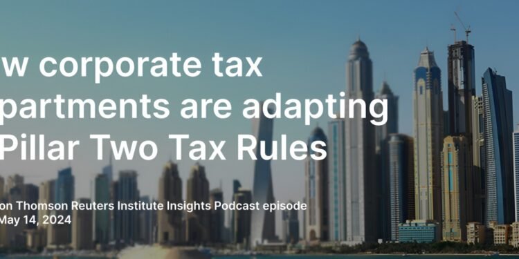 How corporate tax departments are adapting to Pillar Two Tax Rules