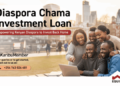 Diaspora Chama Investment Loan for Kenyans Abroad