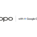 OPPO Redefines Personalized Mobile AI Experiences with Google