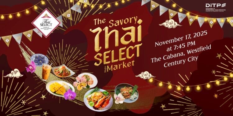 “THAI SELECT FESTIVAL” Brings the Authentic Flavors of Thailand to Los Angeles