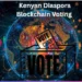 Kenyans in Diaspora Push for Blockchain Voting in 2027 Elections