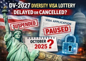 DV-2027 Diversity Visa Lottery Delayed or Cancelled? Update