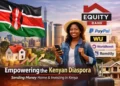 Equity Bank Making a Huge Difference for the Kenyan Diaspora