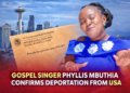 Gospel Singer Phyllis Mbuthia Confirms Deportation from USA