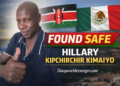 Hillary Kipchirchir Kimaiyo – Kenyan man missing in Mexico found