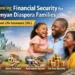 How to Enhance Financial Security for Kenyan Diaspora Families