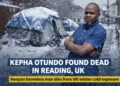 Kenyan Man Found Dead in UK After Cold Winter Exposure