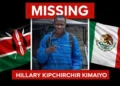 Kenyan Man Hillary Kipchirchir Kimaiyo Missing in Mexico