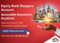 Equity Bank Diaspora Account: Accessible Anywhere, Anytime
