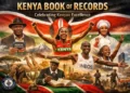 Kenya Book of Records: Showcasing Kenyan Achievements