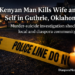 Kenyan Man Kills Wife and Self in Guthrie, Oklahoma