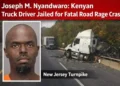 Kenyan Truck Driver Jailed for Fatal Road Rage Crash in NJ