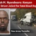 Kenyan Truck Driver Jailed for Fatal Road Rage Crash in NJ