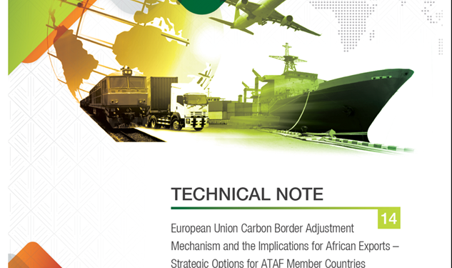 ATAF Releases Technical Note on EU Carbon Border Adjustment Mechanism and Implications for African Exports
